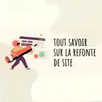 Tout savoir sur la refonte de site internet