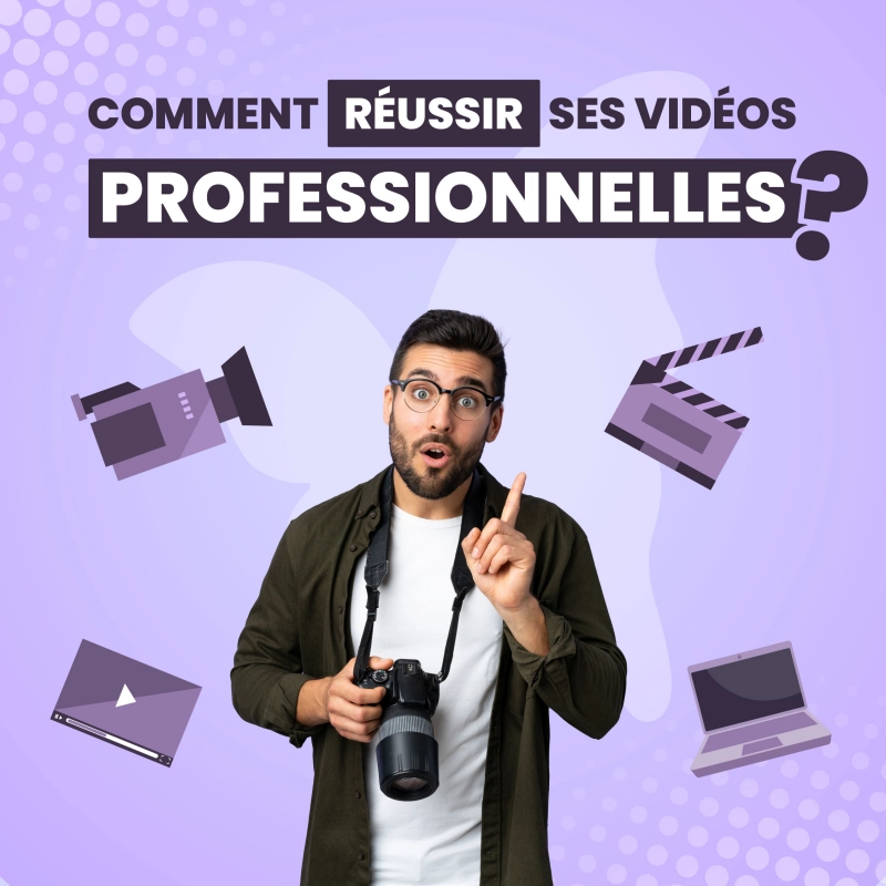 quels étapes suivre pour réaliser une vidéo