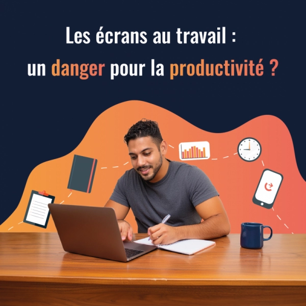 Les écrans au travail : un danger pour la productivité ?
