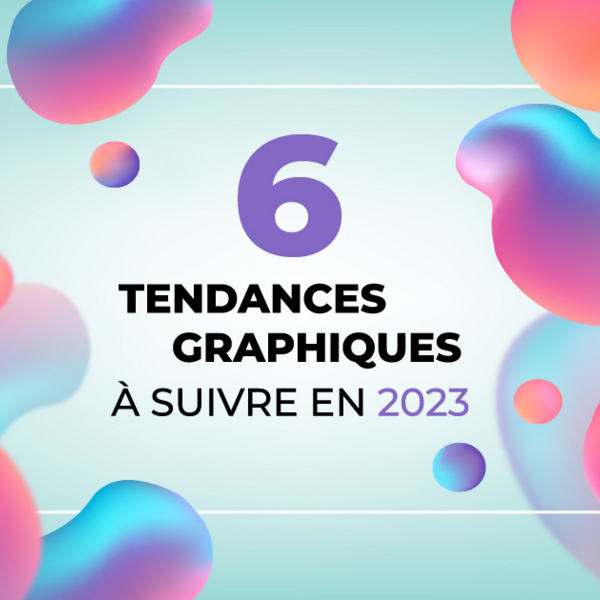 image de bulles colorées représentant l'une des 6 tendances graphiques de 2023 image de bulles colorées représentant l'une des 6 tendances graphiques de 2023