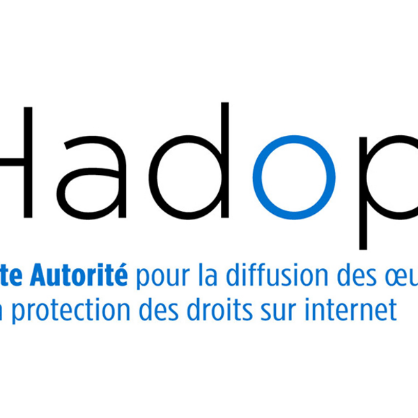 HADOPI - Haute Autorité pour la Diffusion des Oeuvres et la Protection des droits sur Internet 