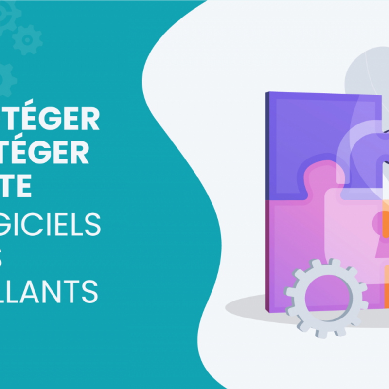 Me protéger et protéger mon site des logiciels et sites malveillants