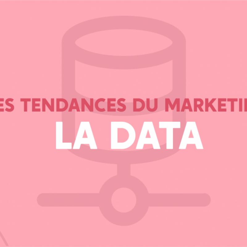 Les tendances de la data
